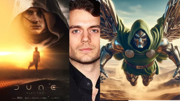 Exciting Updates in the Hollywood Entertainment Industry: Dune 2, Henry Cavill’s Doctor Doom? and More.